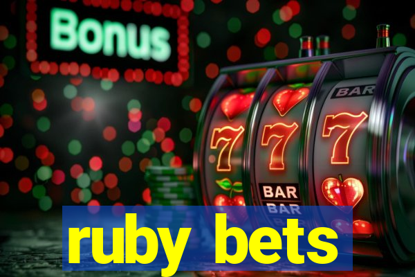 ruby bets